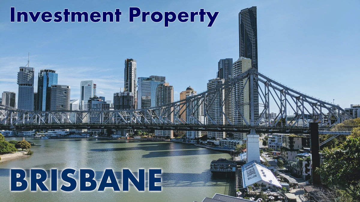 Investment Property Brisbane - Future Potential Considerations